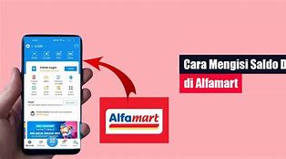 Bagaimana Cara Menarik Saldo Dana Di Alfamart